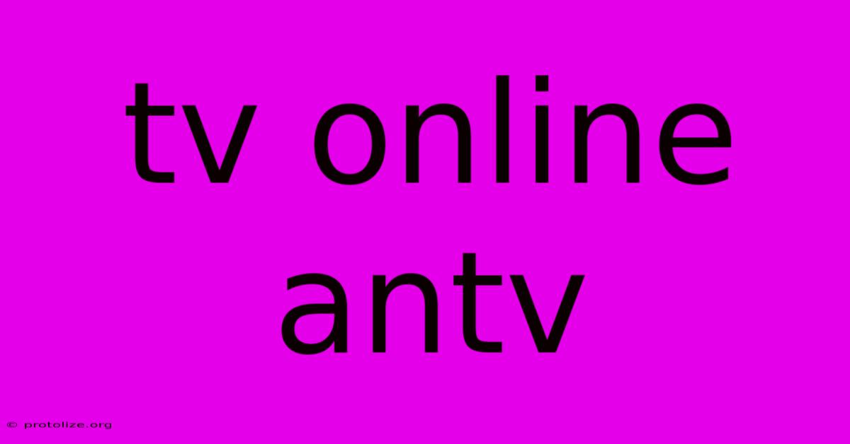 Tv Online Antv