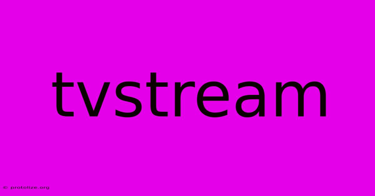 Tvstream