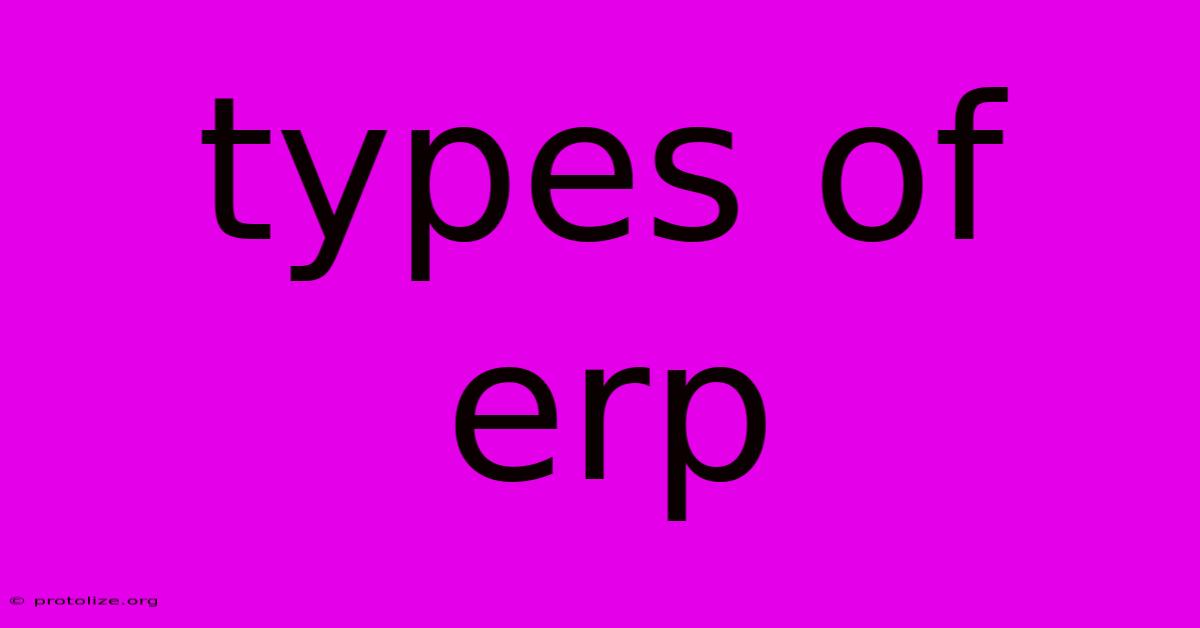 Types Of Erp Types Of Erp