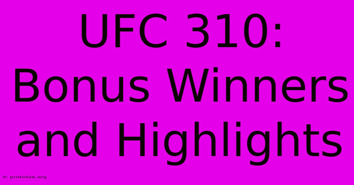 UFC 310: Bonus Winners And Highlights UFC 310: Bonus Winners And Highlights