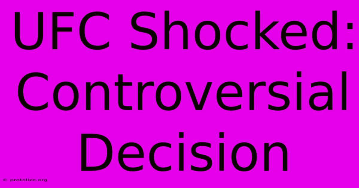UFC Shocked: Controversial Decision UFC Shocked: Controversial Decision