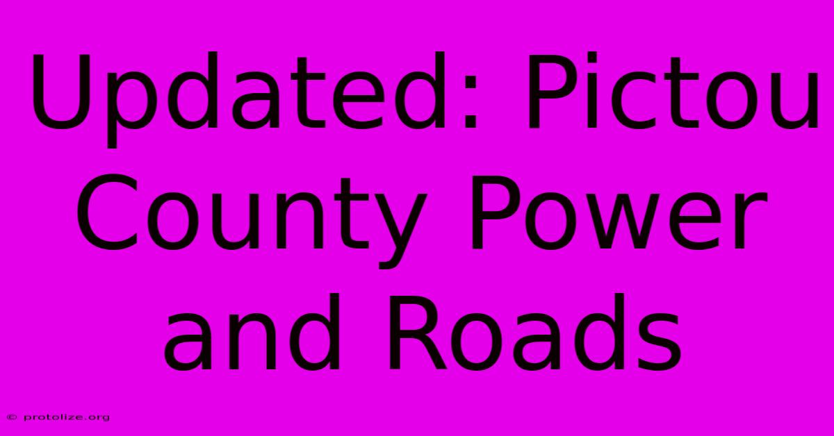 Updated: Pictou County Power And Roads