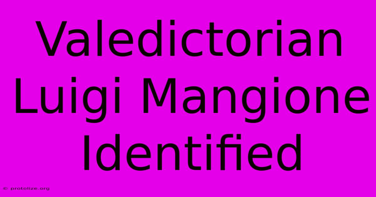 Valedictorian Luigi Mangione Identified