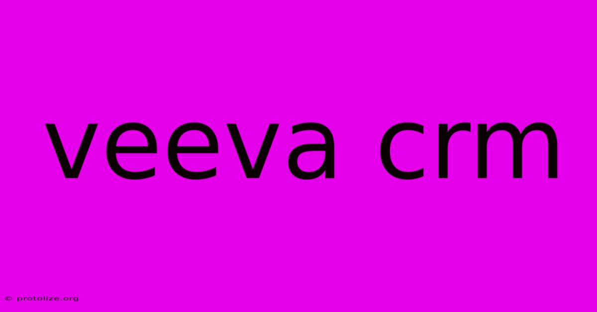 Veeva Crm Veeva Crm