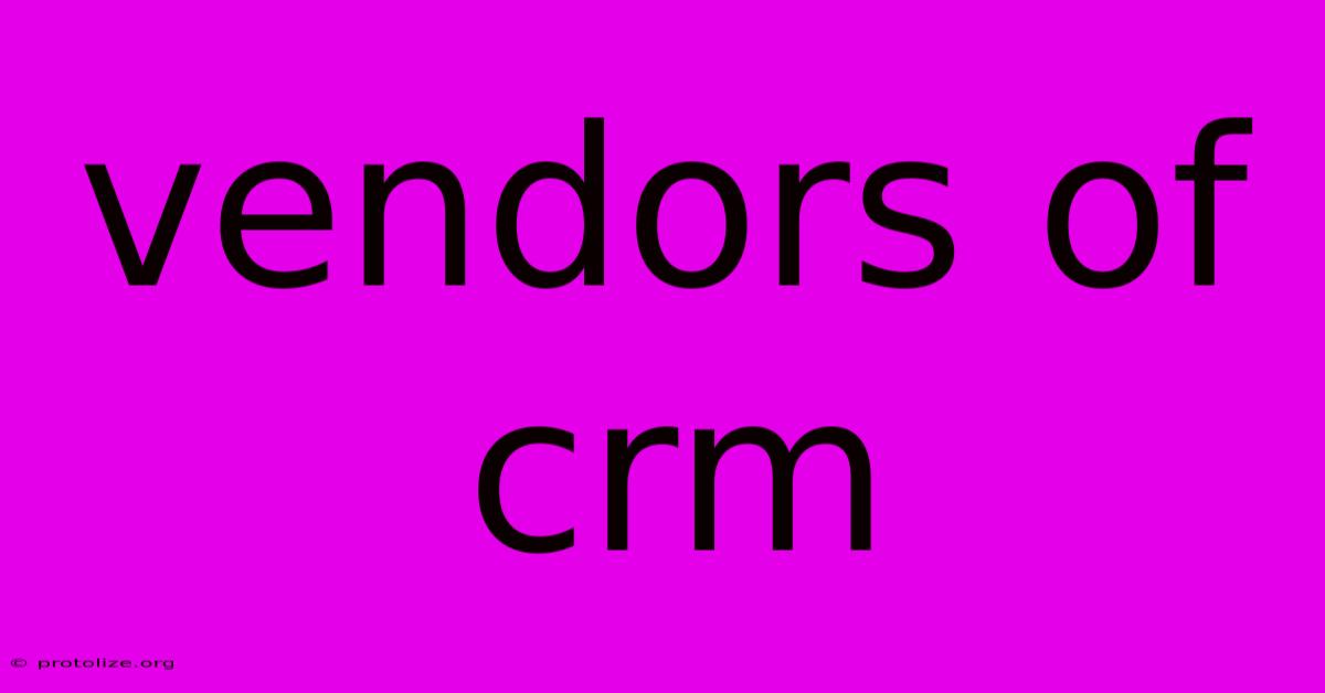 Vendors Of Crm Vendors Of Crm