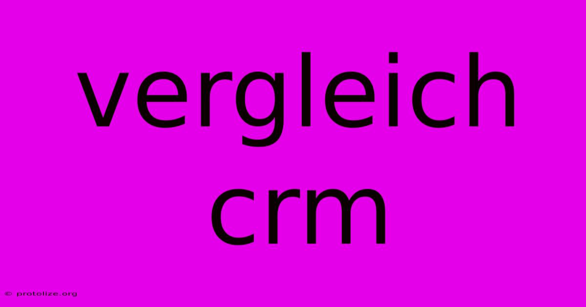 Vergleich Crm Vergleich Crm
