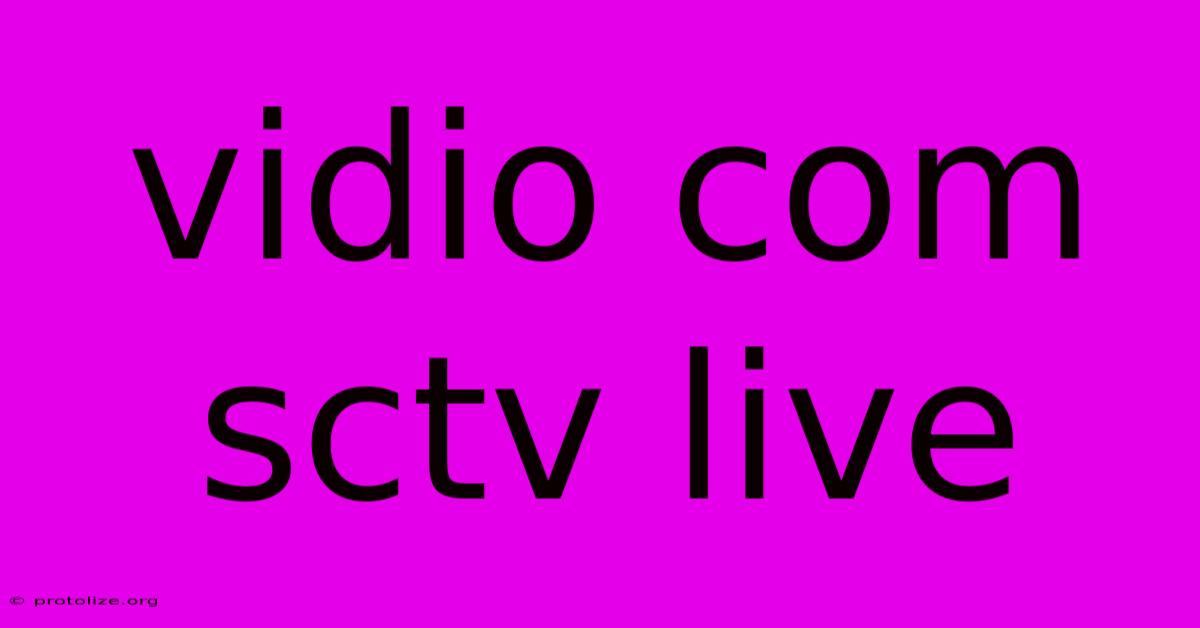 Vidio Com Sctv Live