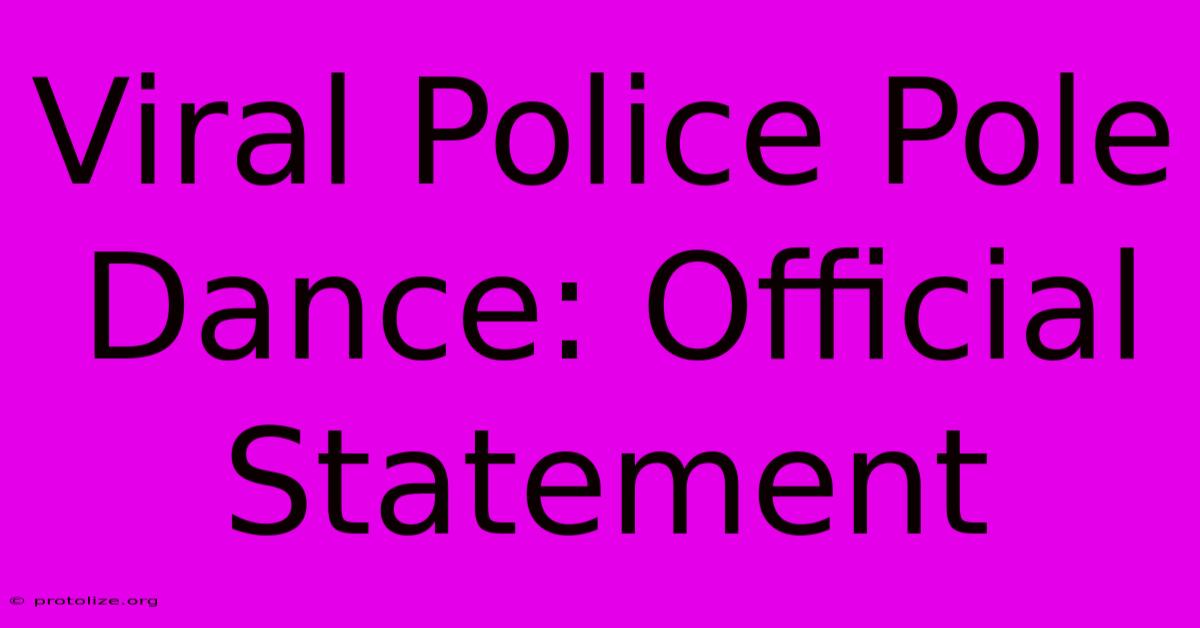 Viral Police Pole Dance: Official Statement