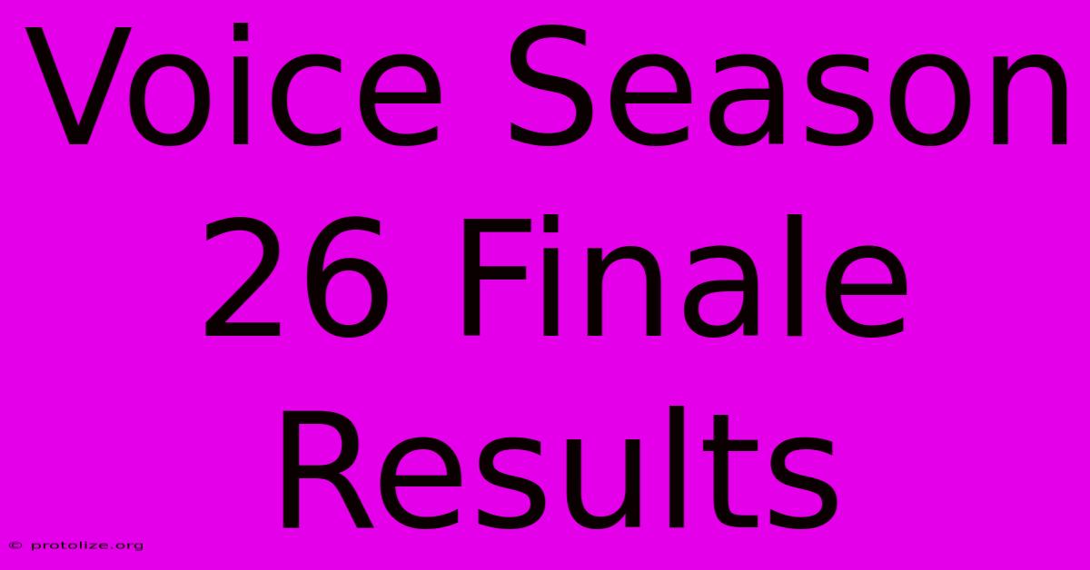 Voice Season 26 Finale Results Voice Season 26 Finale Results