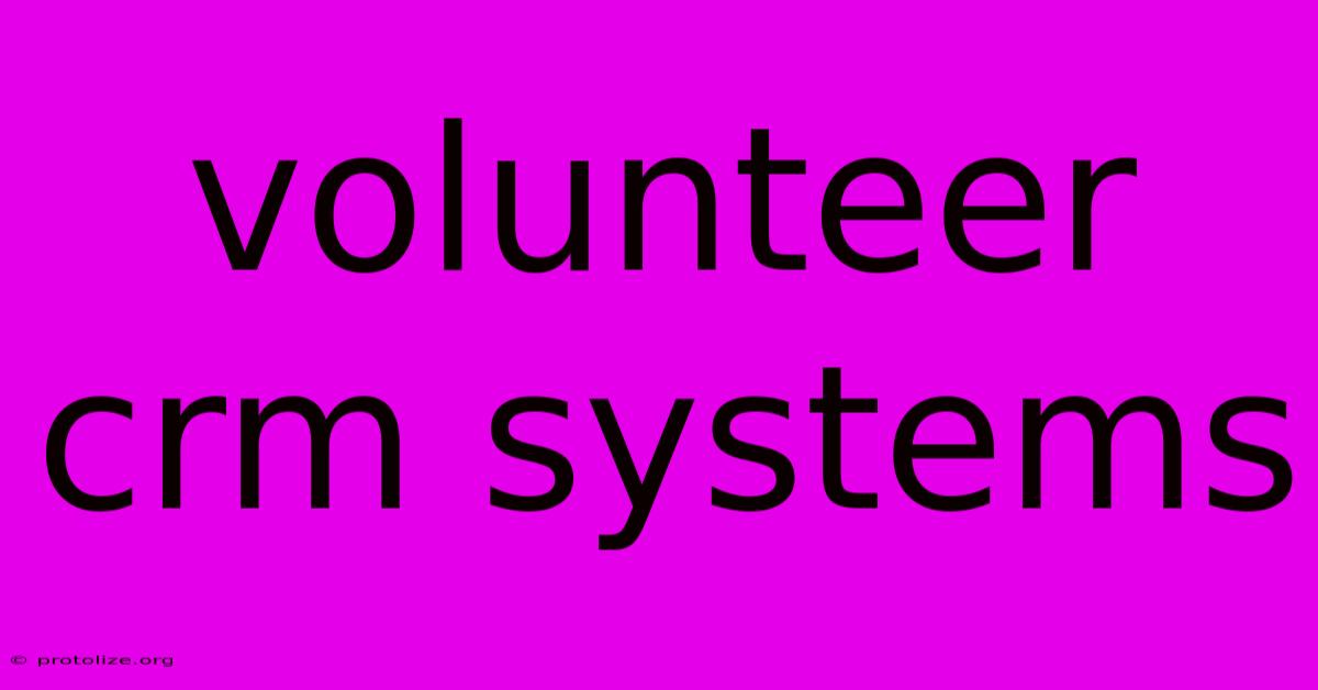 Volunteer Crm Systems