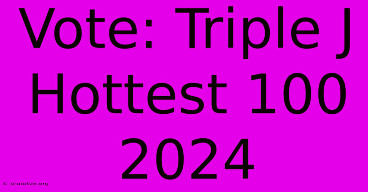 Vote: Triple J Hottest 100 2024