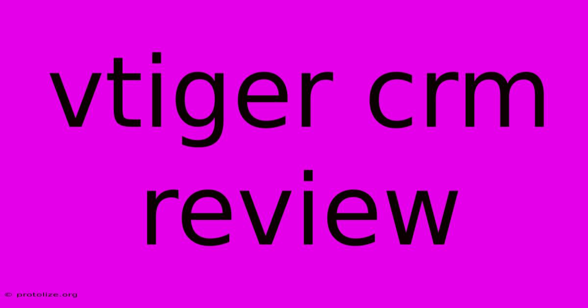 Vtiger Crm Review