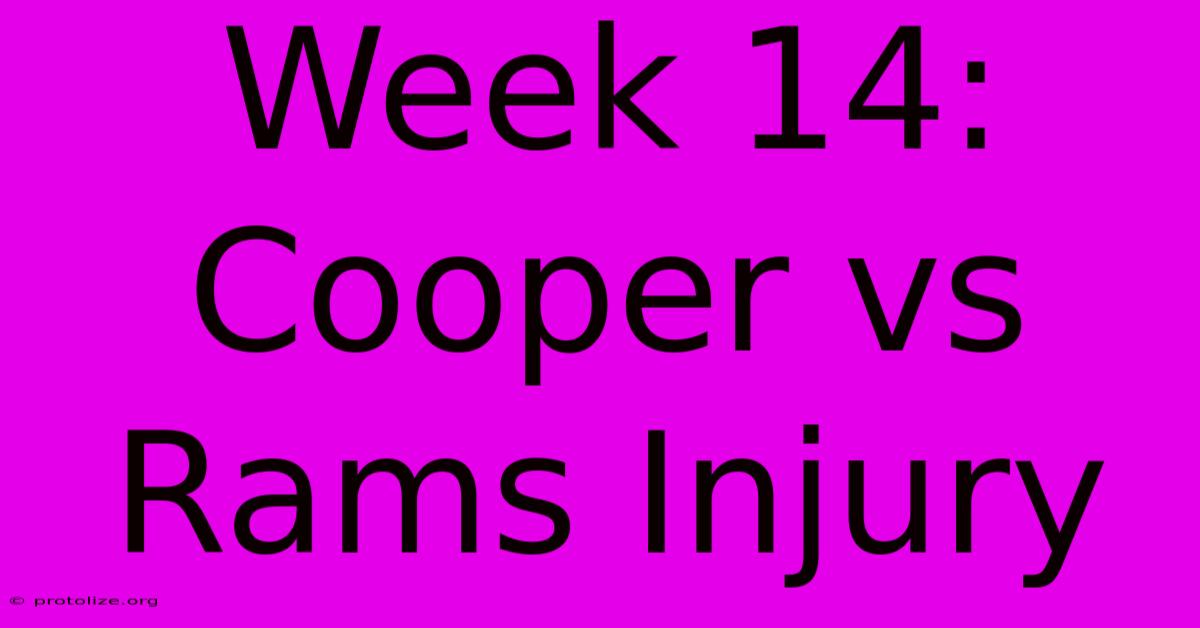 Week 14: Cooper Vs Rams Injury