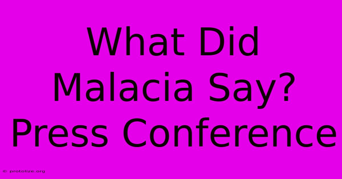 What Did Malacia Say? Press Conference