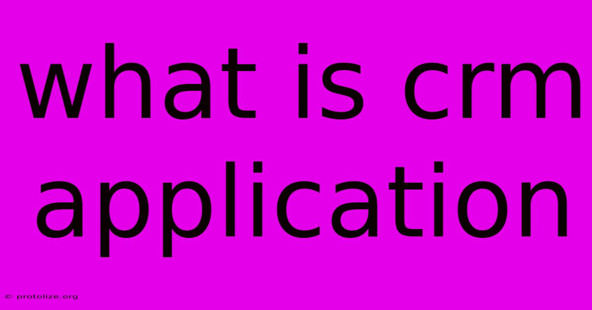 What Is Crm Application