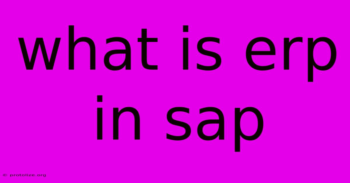 What Is Erp In Sap