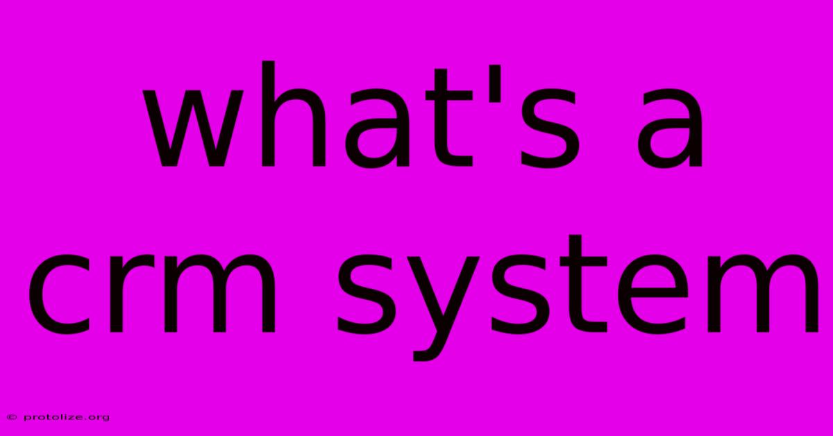 What's A Crm System