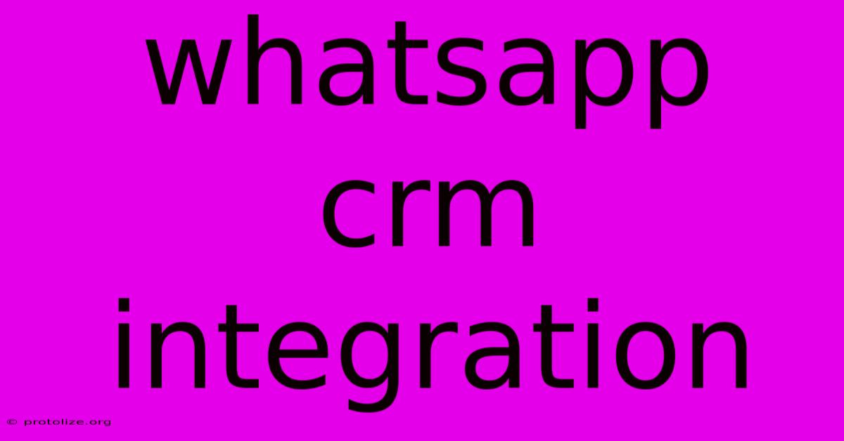 Whatsapp Crm Integration Whatsapp Crm Integration