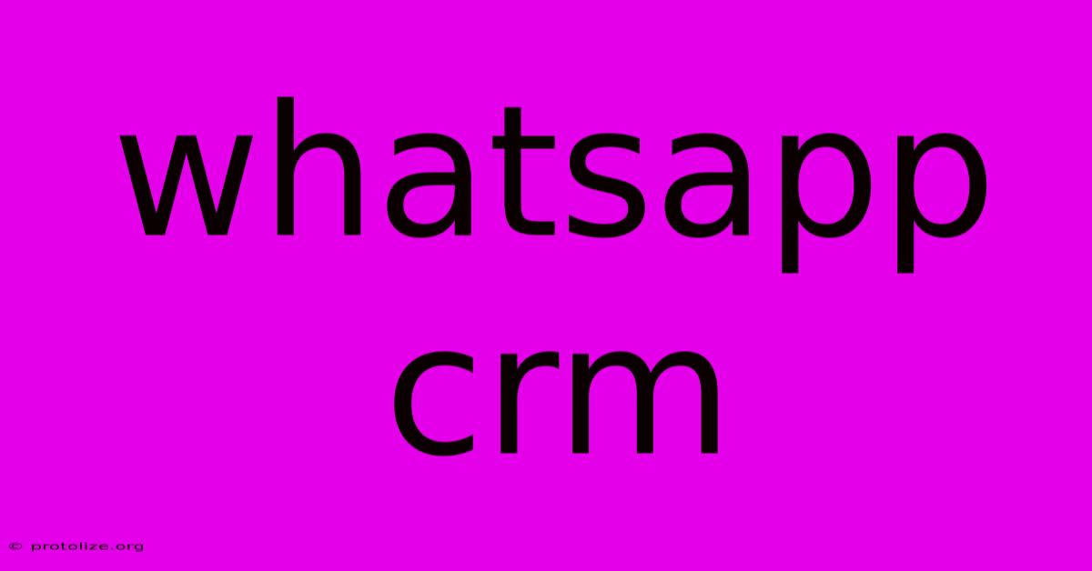Whatsapp Crm Whatsapp Crm
