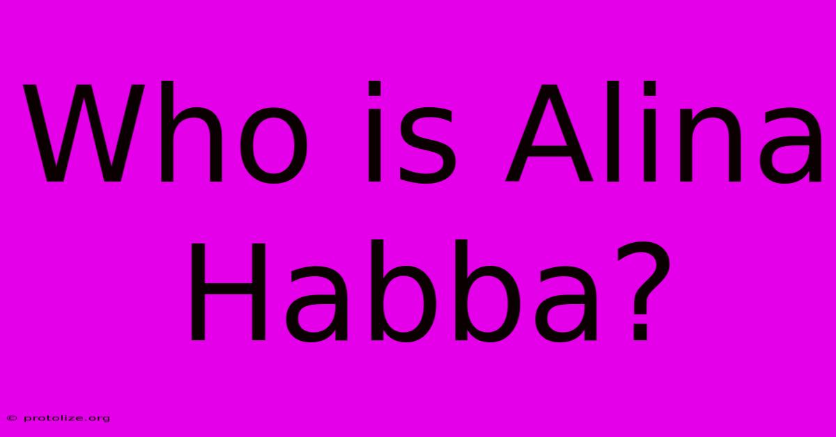 Who Is Alina Habba?