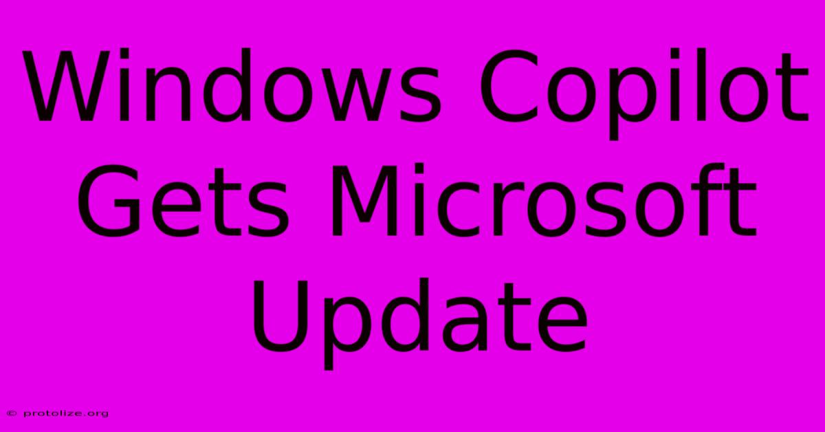 Windows Copilot Gets Microsoft Update Windows Copilot Gets Microsoft Update