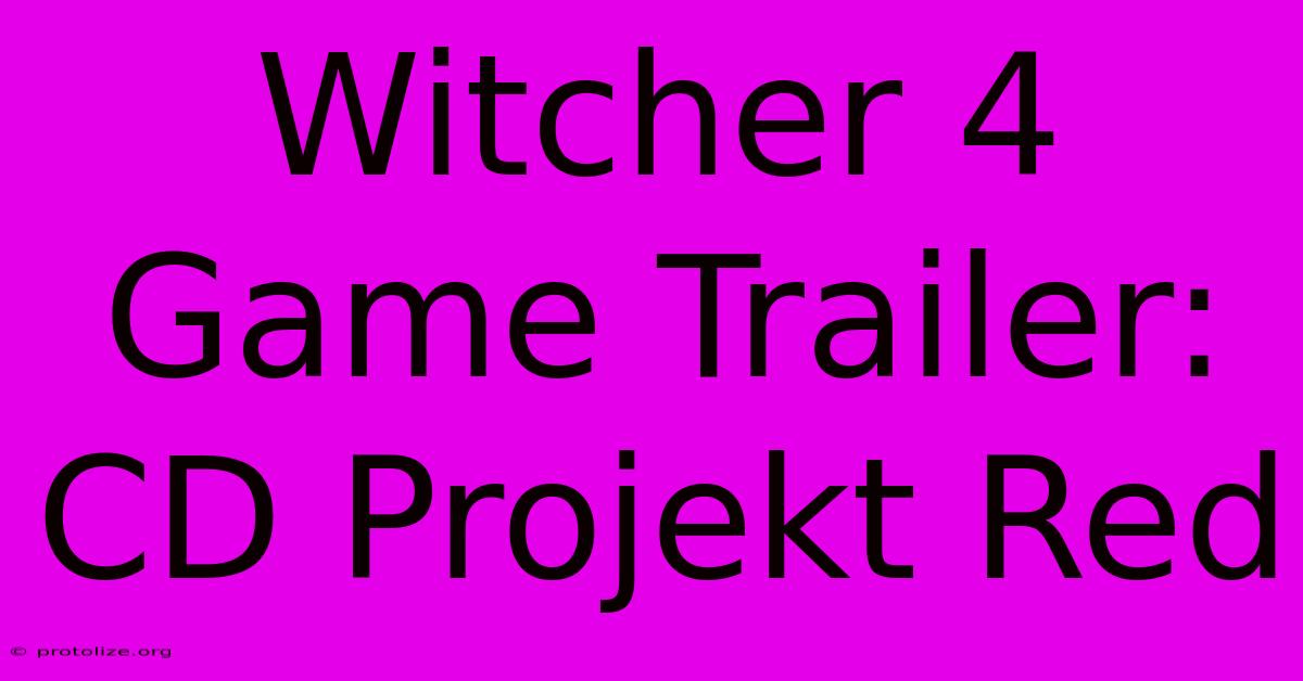 Witcher 4 Game Trailer: CD Projekt Red Witcher 4 Game Trailer: CD Projekt Red