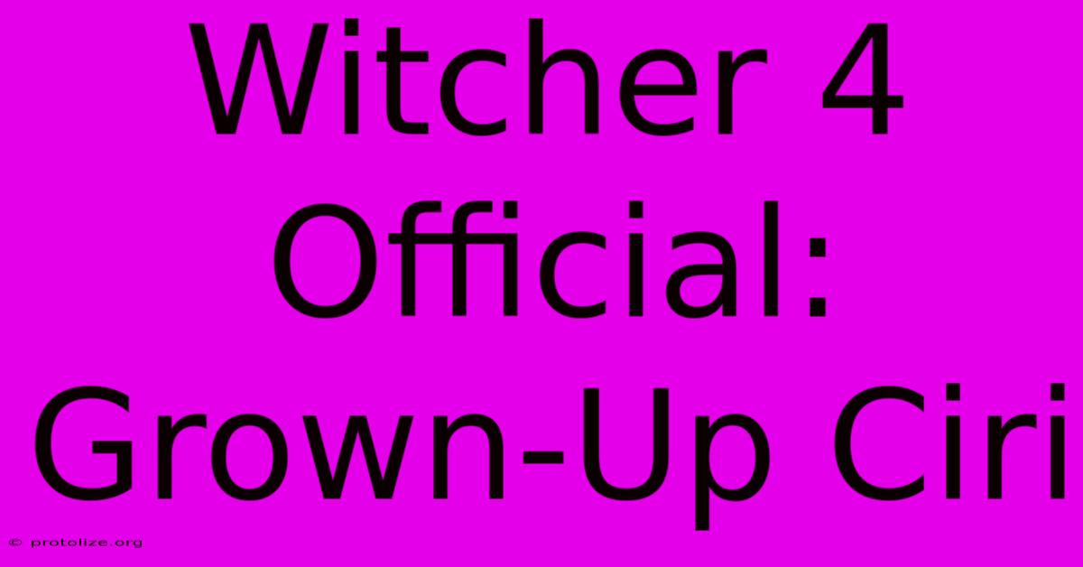 Witcher 4 Official: Grown-Up Ciri Witcher 4 Official: Grown-Up Ciri