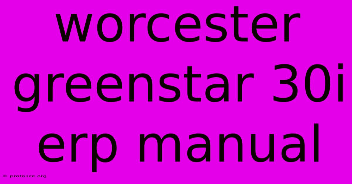 Worcester Greenstar 30i Erp Manual Worcester Greenstar 30i Erp Manual