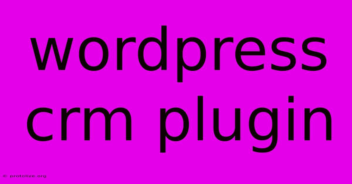 Wordpress Crm Plugin Wordpress Crm Plugin