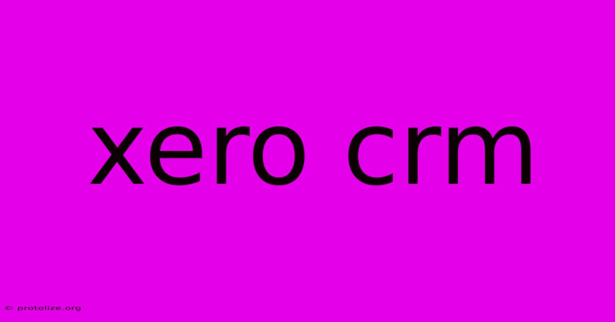 Xero Crm Xero Crm