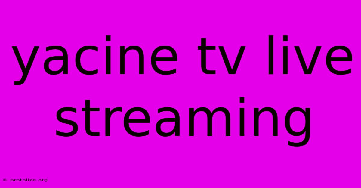 Yacine Tv Live Streaming