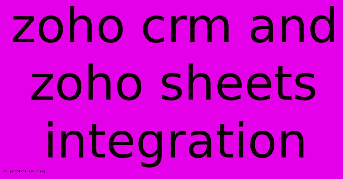 Zoho Crm And Zoho Sheets Integration Zoho Crm And Zoho Sheets Integration