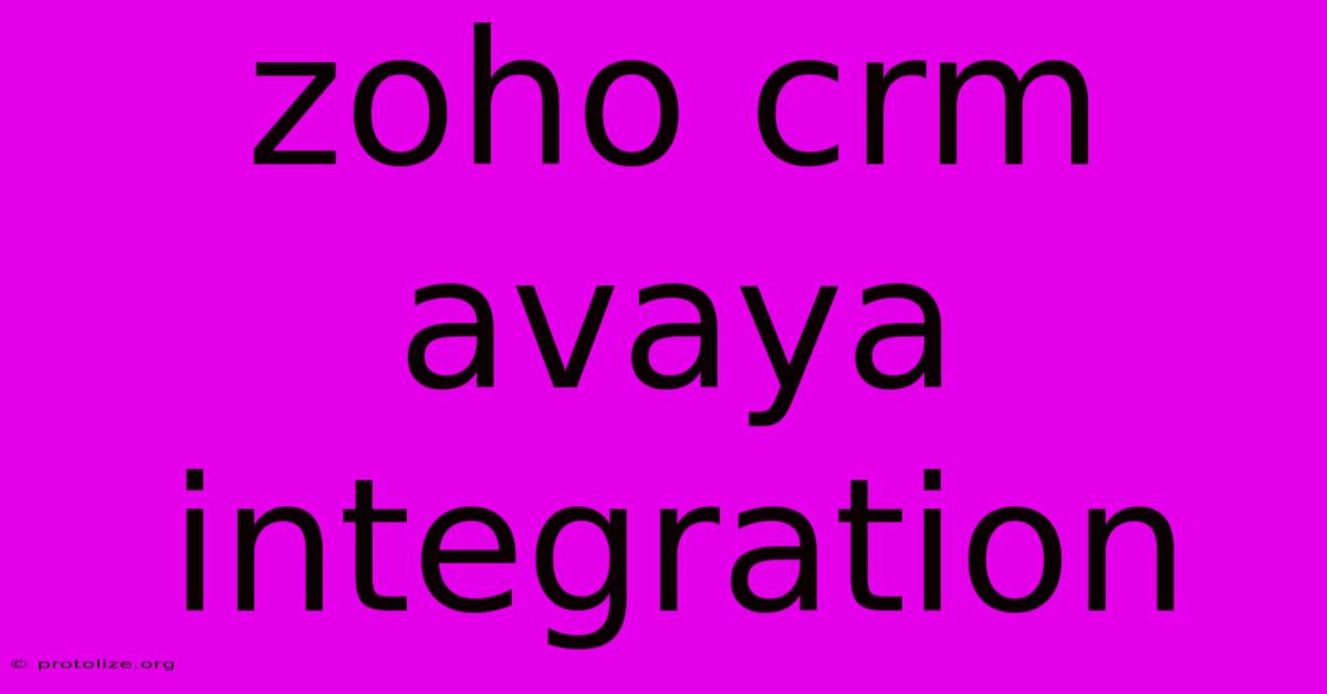 Zoho Crm Avaya Integration Zoho Crm Avaya Integration