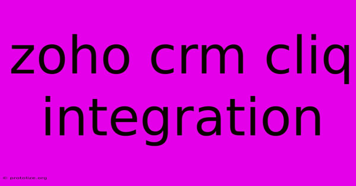 Zoho Crm Cliq Integration