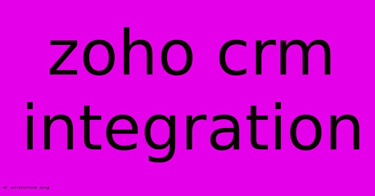 Zoho Crm Integration Zoho Crm Integration