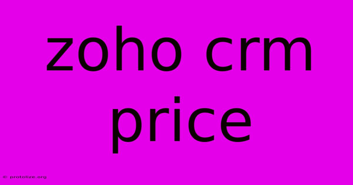 Zoho Crm Price Zoho Crm Price