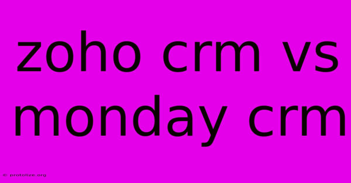 Zoho Crm Vs Monday Crm